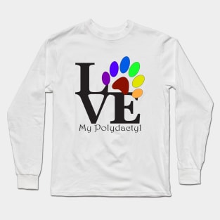 For The Love of Six Toed Cats Long Sleeve T-Shirt